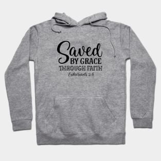 Saved by grace through faith Hoodie